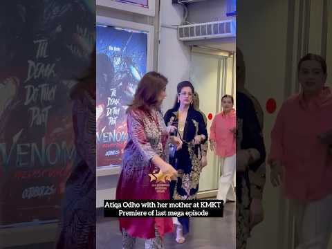 Atiqa Odho with her mother spotted at KMKT Premiere of last mega episode#atiqaodho #fahadmustafa