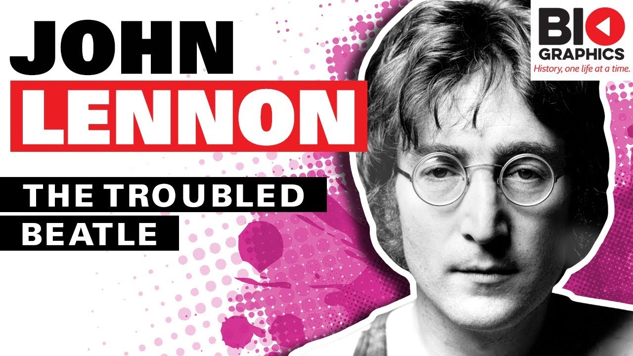 The Troubled Beatle - John Lennon Biography
