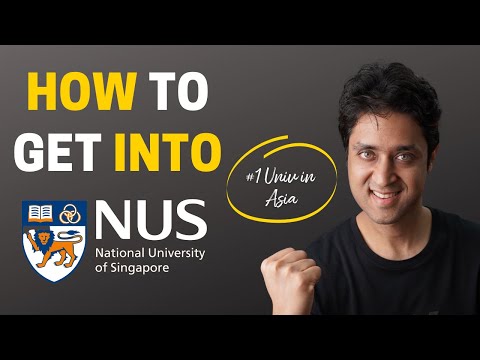 NUS Singapore | COMPLETE GUIDE ON HOW TO GET INTO NUS Singapore |College Admissions | College vlog