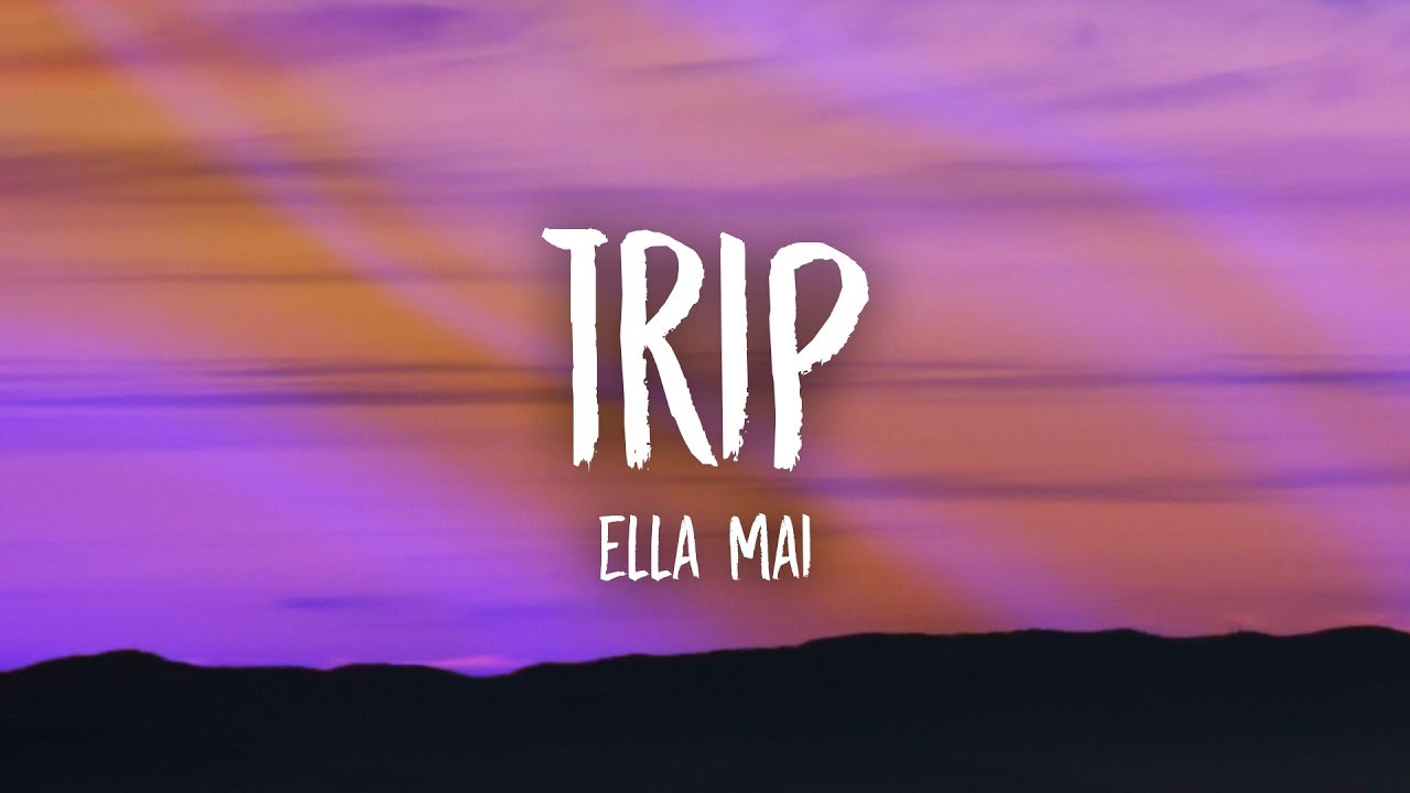 Ella Mai - Trip (Lyrics) 🎶 | Sing Along with the Latest Hit