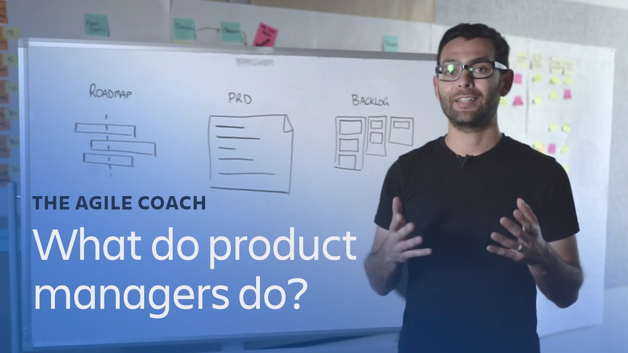 What Do Product Managers Do? | Agile Coach Insights
