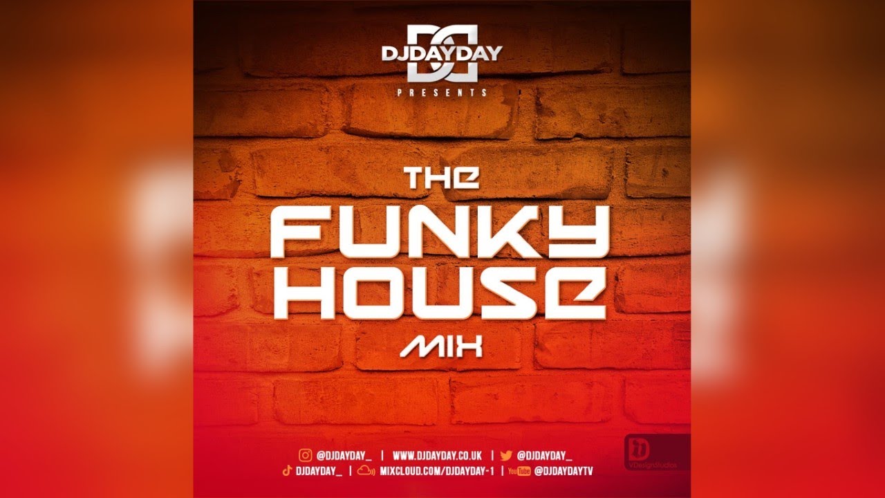 UK Funky House Mix by DJ DAY DAY 🎶