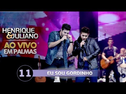 Henrique e Juliano - EU SOU GORDINHO - DVD Ao vivo em Palmas