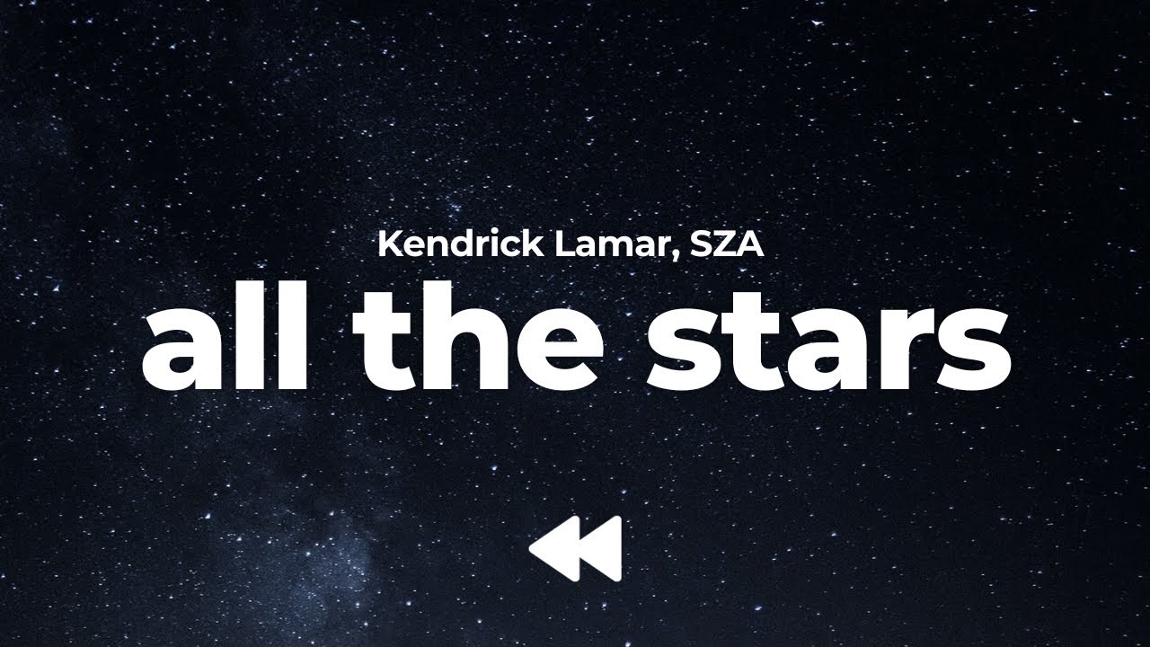 Kendrick Lamar & SZA - All The Stars (Clean) 🎶