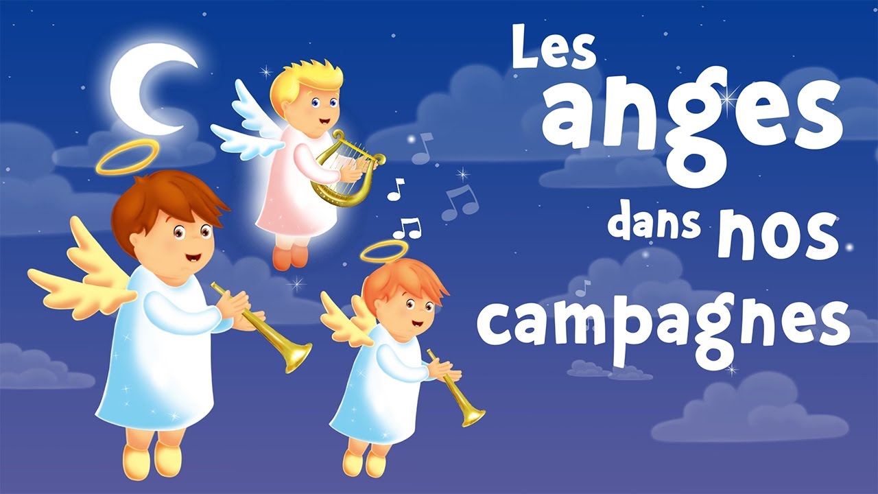 Chanson de Noël : Les anges dans nos campagnes 🎶
