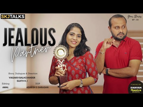 Jealous Partner | Your Stories EP - 64 | SKJ Talks | When Your Partner is Jealous | Short film