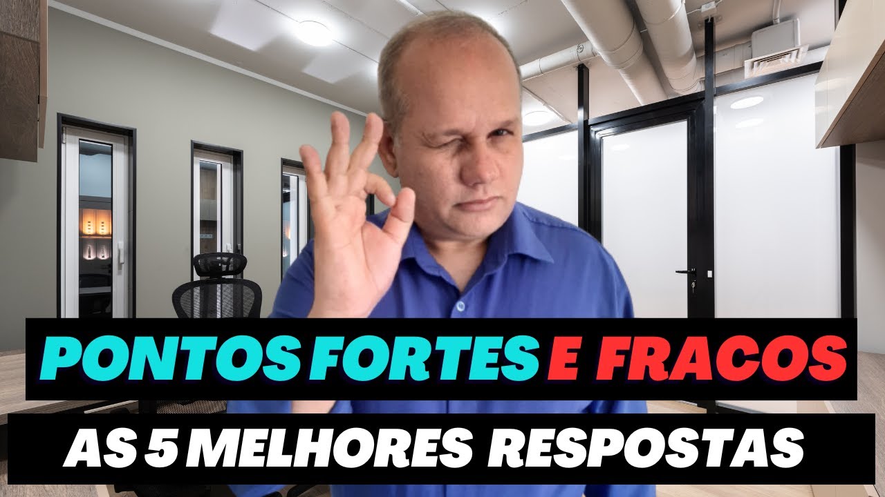 Pontos Fortes & Fracos na Entrevista: 10 Exemplos 💼
