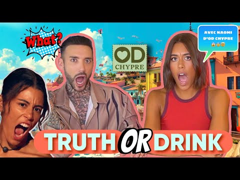 TRUTH OR DRINK ft NAOMI D’OD CHYPRE ! 🌊🇨🇾 ( L’élimination la plus SURPRENANTE ! ELLE dit TOUT! 🤯😱 )