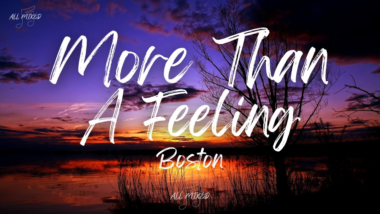 Boston - More Than A Feeling (Lyrics)