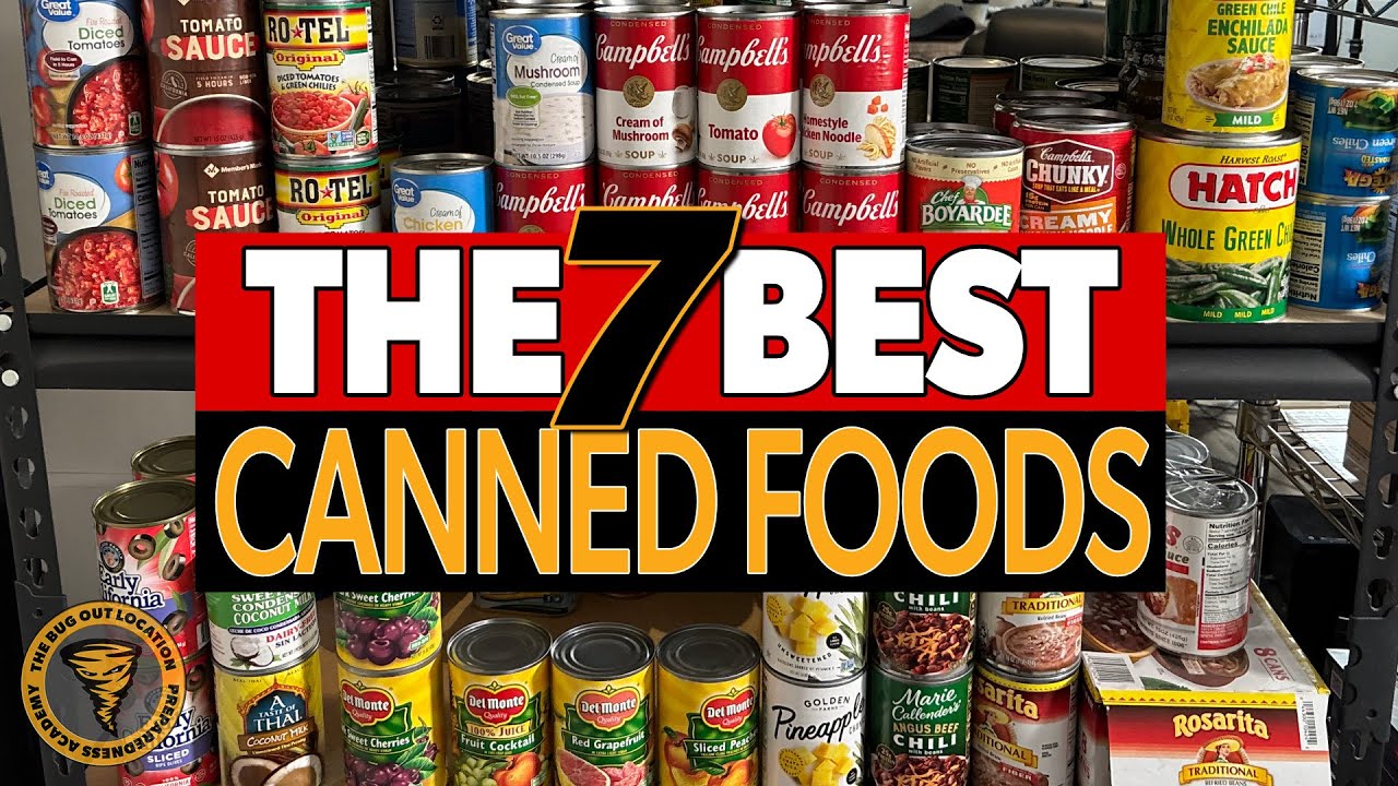 7 Essential Canned Foods Every Prepper Must Stock for Survival 🥫