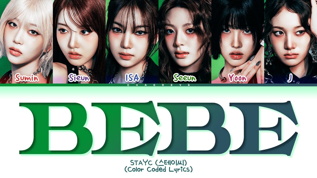 STAYC BEBE Lyrics (Color Coded) 🎶
