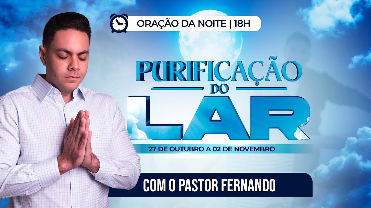 Oração das 18h na Sexta-feira 31/10/2025 | Campanha de Purificação do Lar ✨