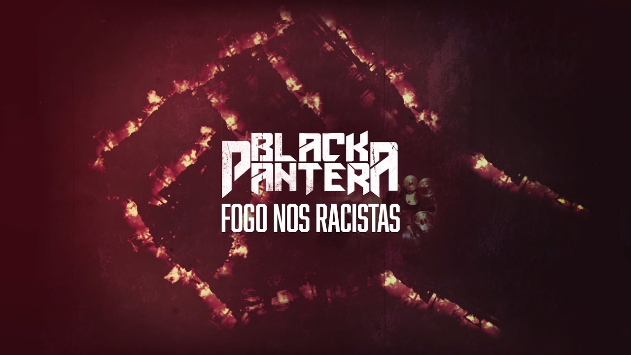 Black Pantera - Fogo nos Racistas 🔥