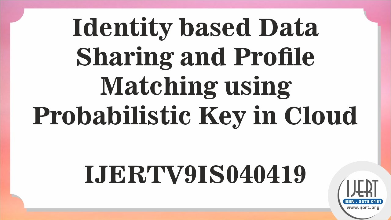 Identity based Data Sharing and Profile Matching using Probabilistic Key in Cloud