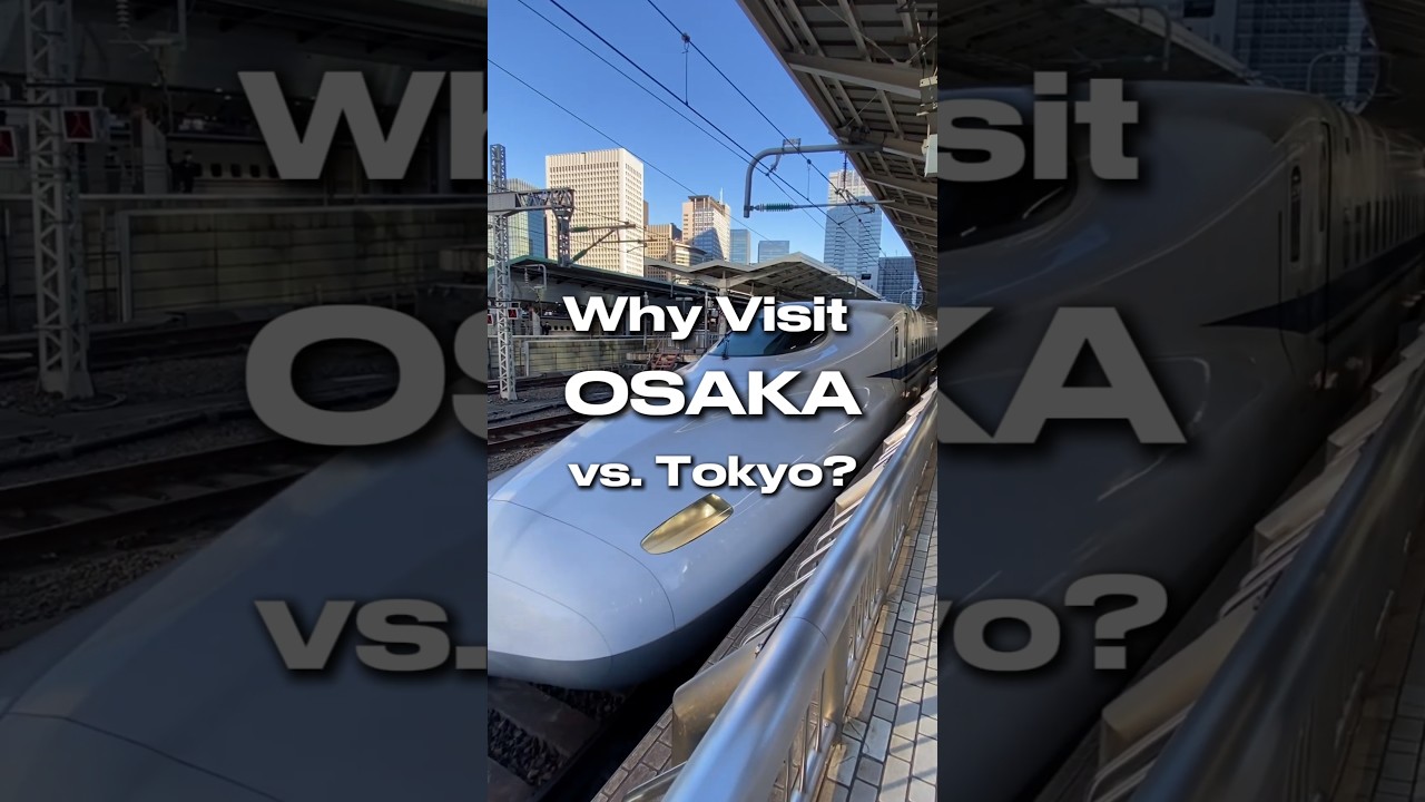 Osaka vs. Tokyo: Why Visit Osaka? 😊