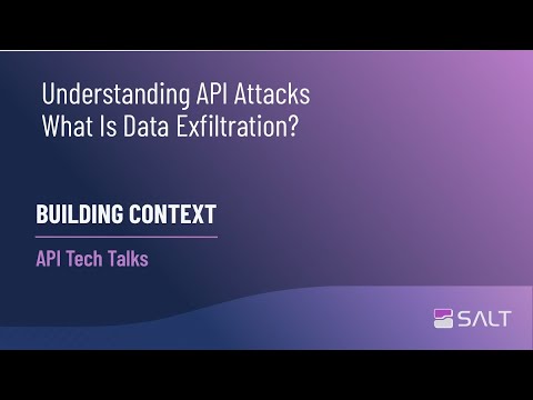 Understanding API Attacks - What Is Data Exfiltration?