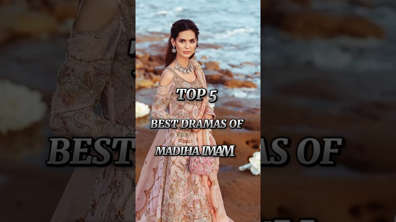 Top 5 Dramas of Madiha Imam 🎬
