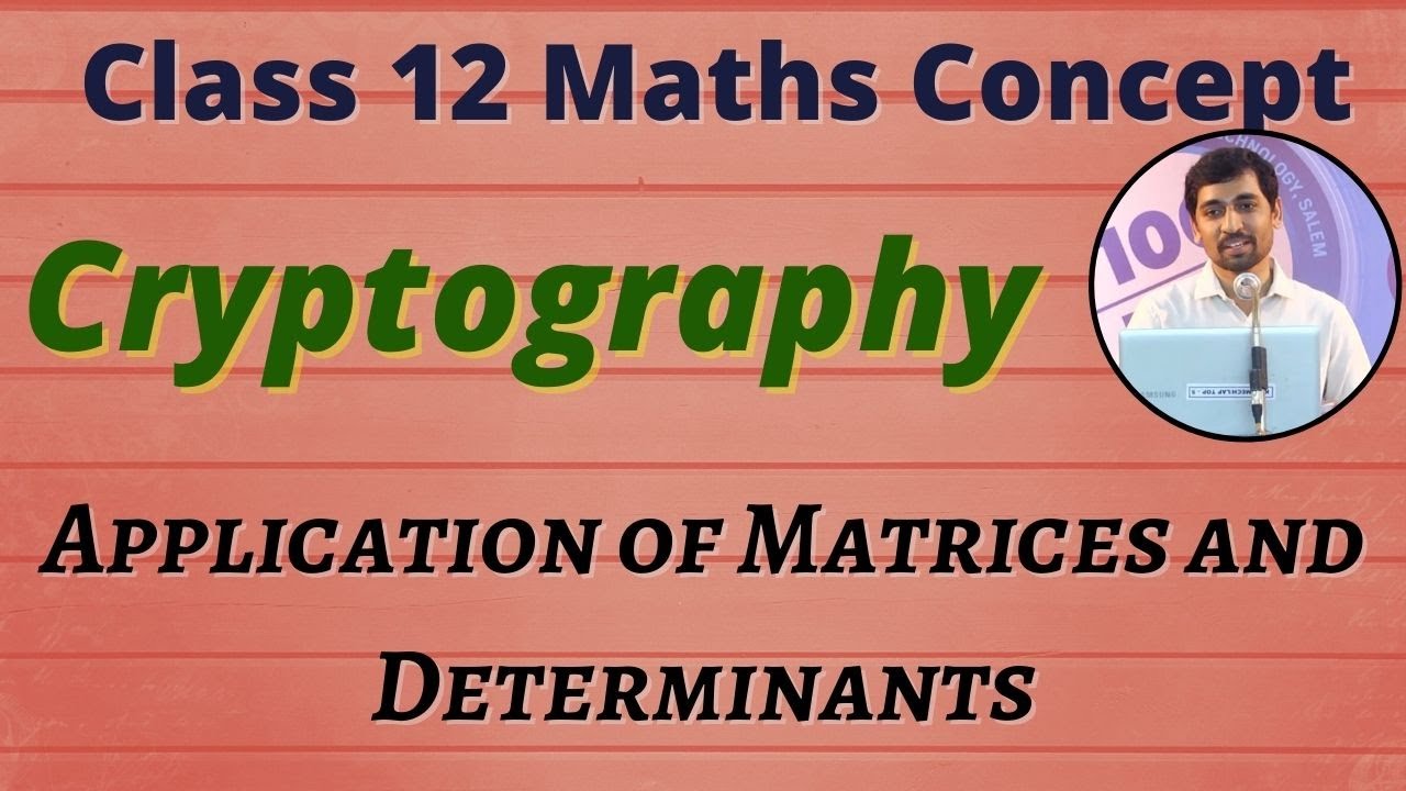 Class 12 Maths: Unlocking Cryptography with Matrices & Determinants 🔐