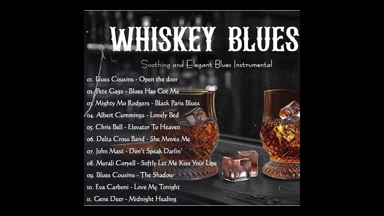 Whiskey Blues Music – Best Slow Blues and Rock Relaxation Songs