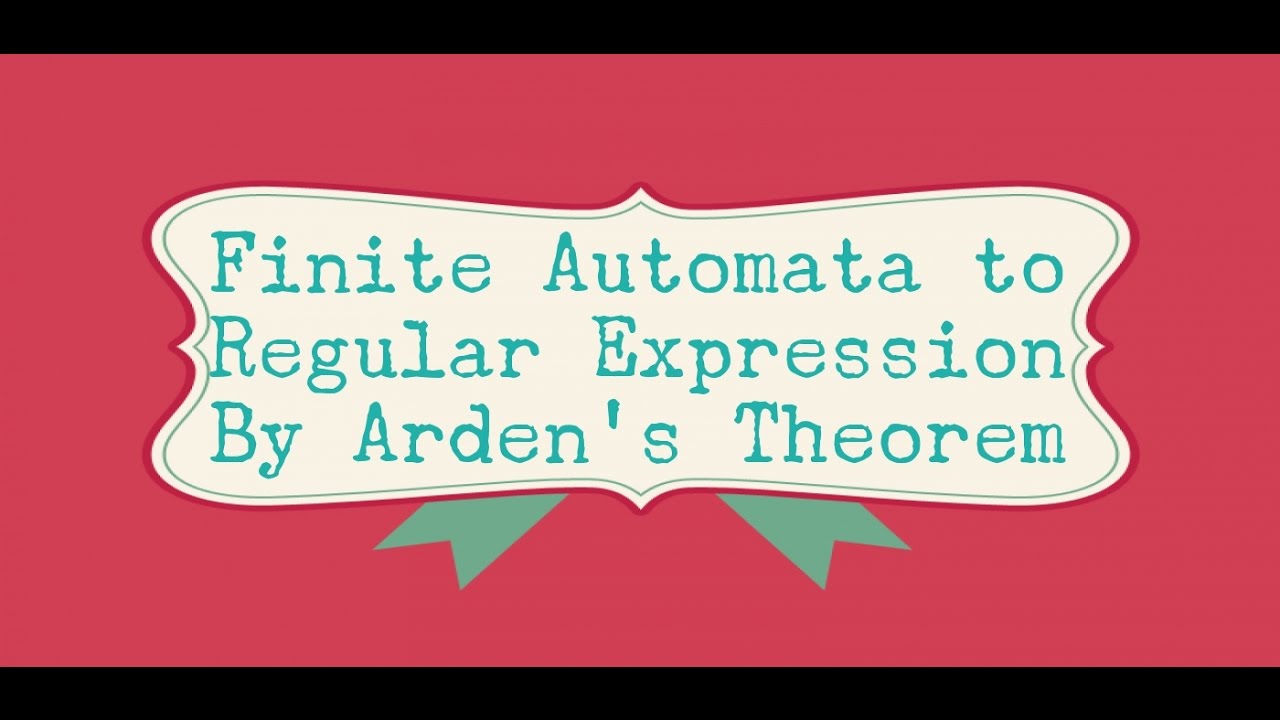 17 Convert Finite Automata to Regular Expressions Using Arden's Theorem π