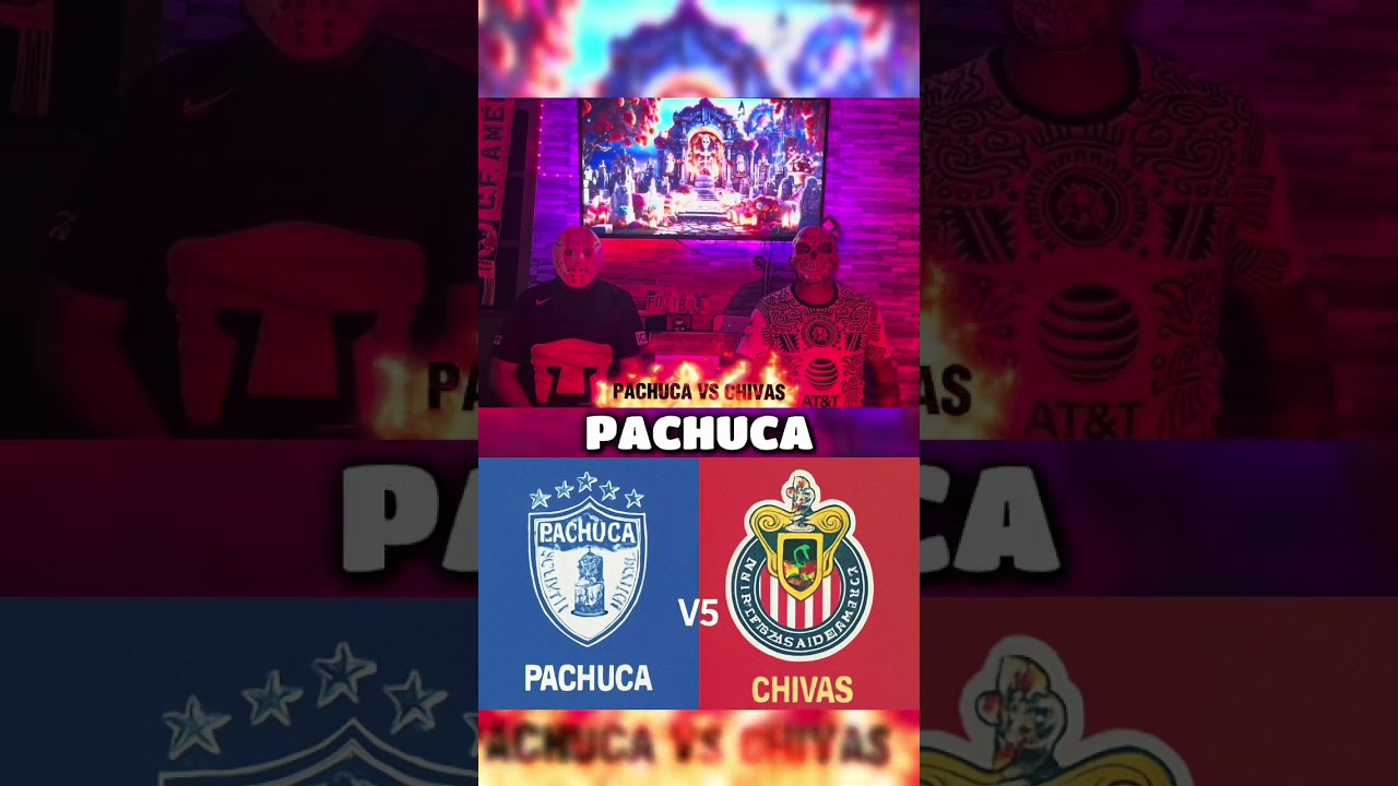 Pachuca vs Chivas: Partido Decisivo que Puede Cambiar el Rumbo del Torneo ⚽