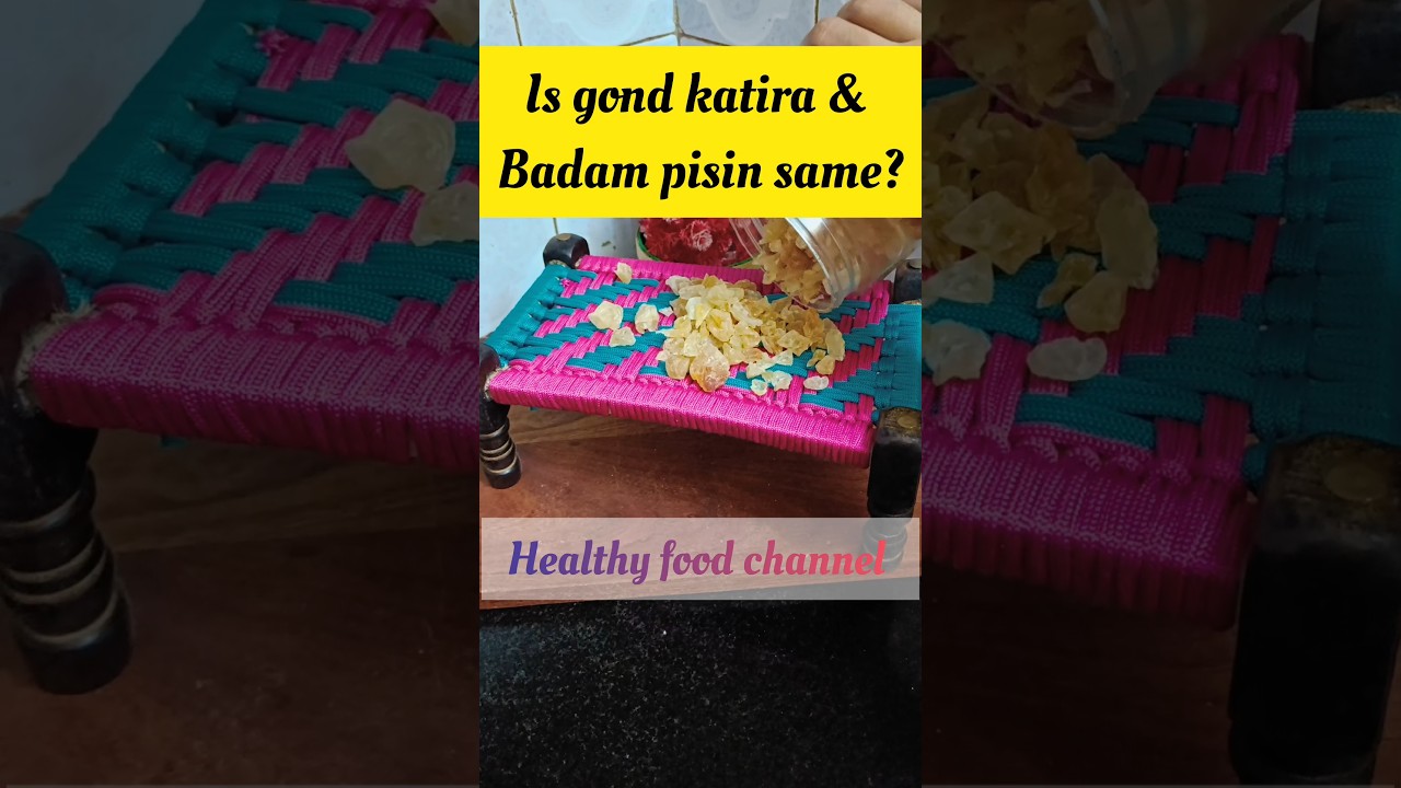 Gond Katira vs. Badam Pisin: What's the Difference? 🤔