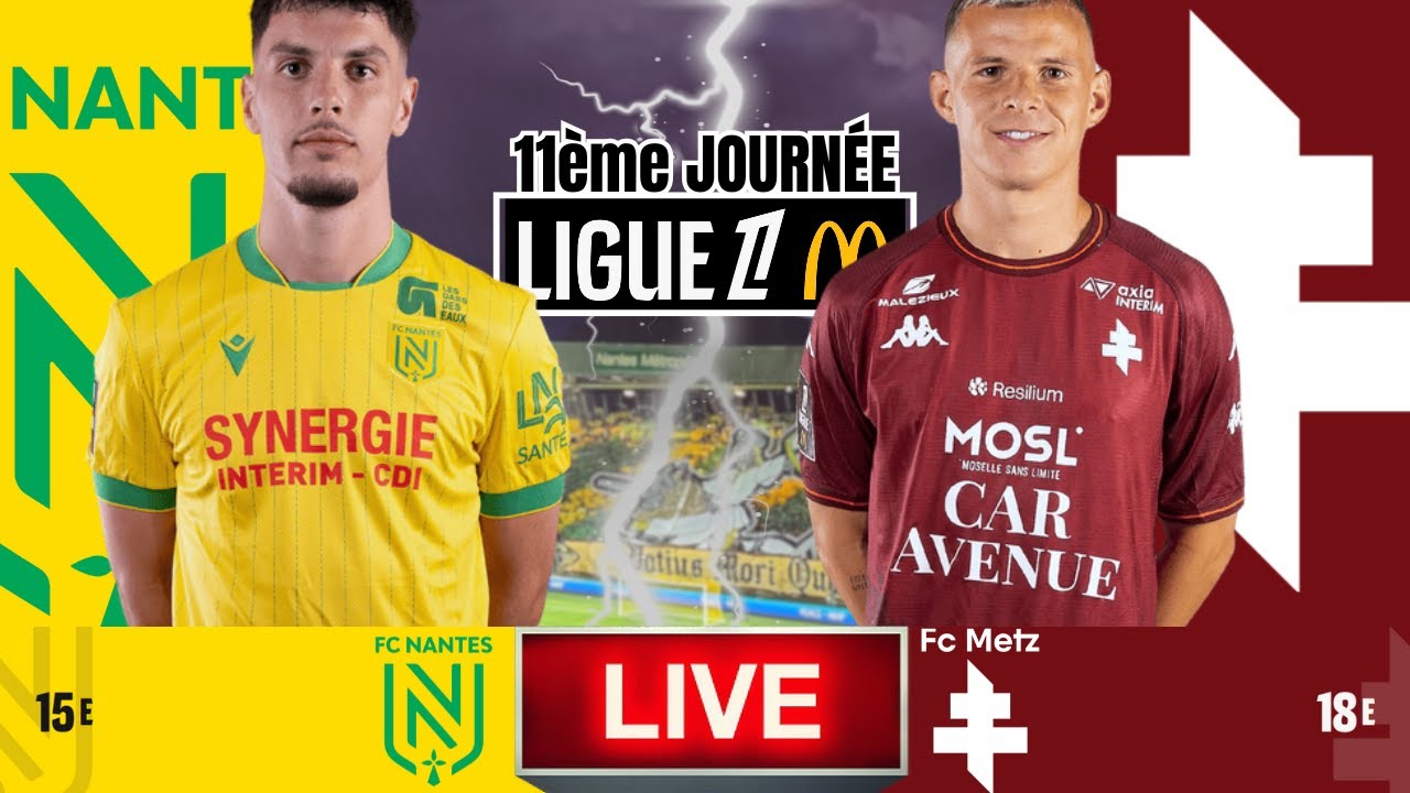 🔥 FC Nantes vs FC Metz LIVE Commentary | Ligue 1 J11 Highlights & Updates
