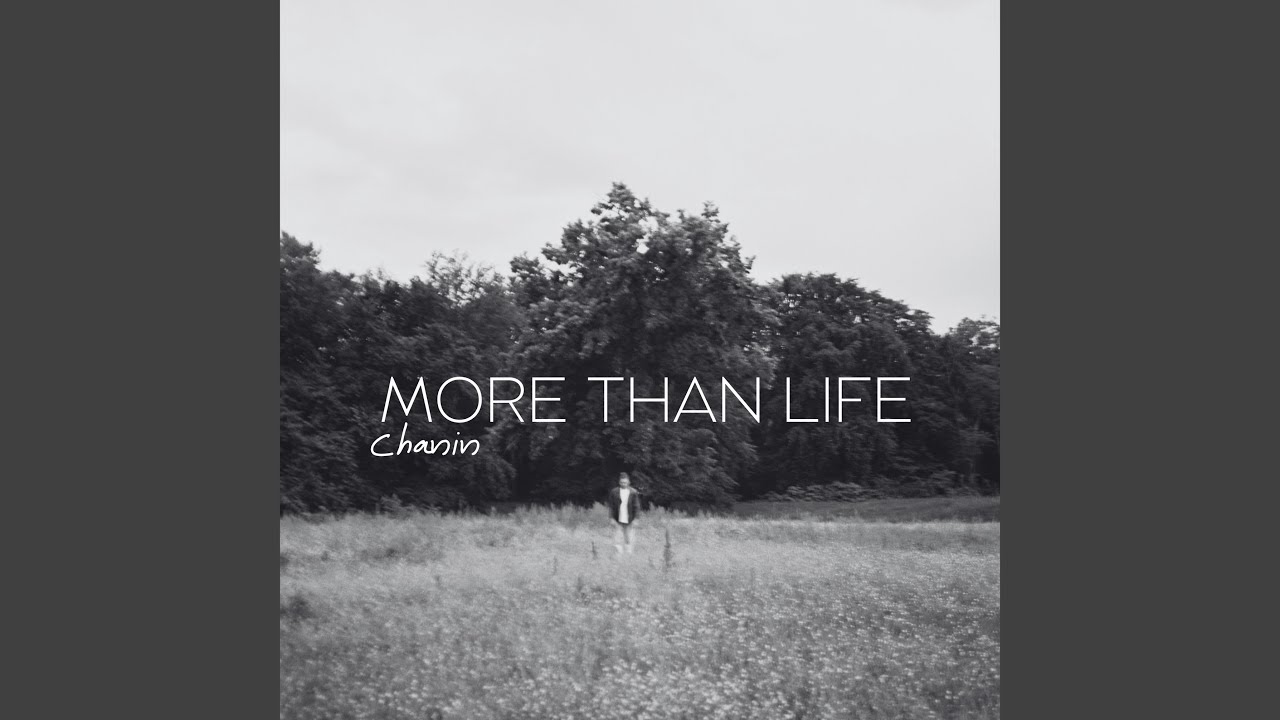 More Than Life by Chanin 🎶