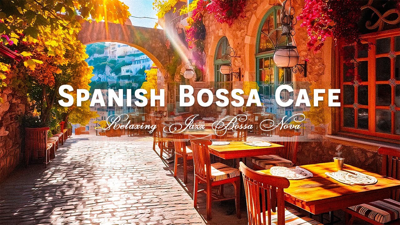 Relaxing Spanish Guitar & Bossa Nova Jazz for Coffee Shop Vibes ☕