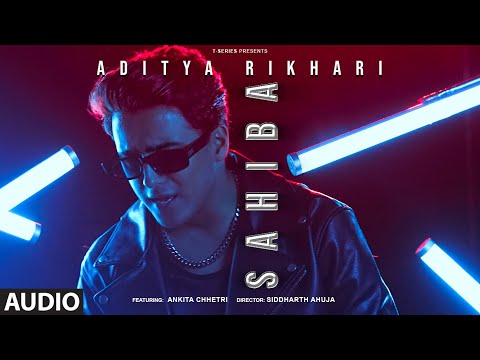 Sahiba Full Audio Song | Aditya Rikhari & Ankita Chhetri | T-Series