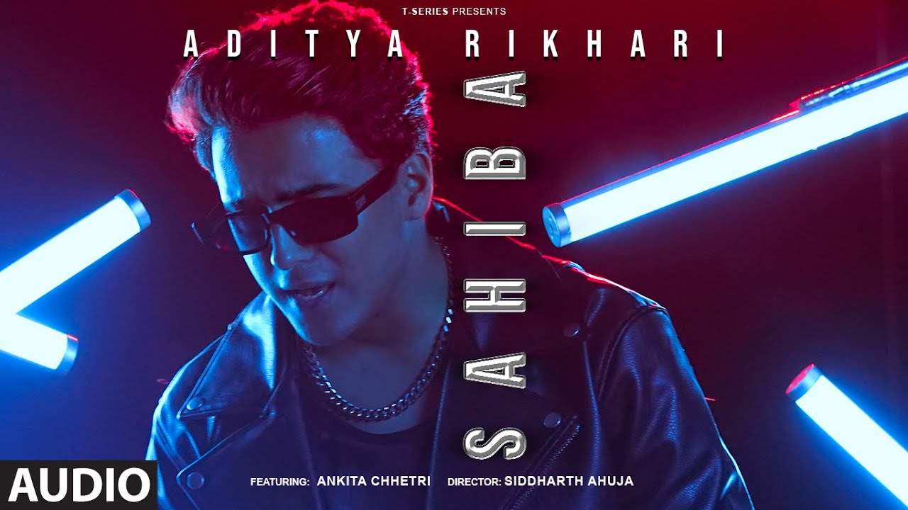 Sahiba Full Audio Song | Aditya Rikhari & Ankita Chhetri | T-Series