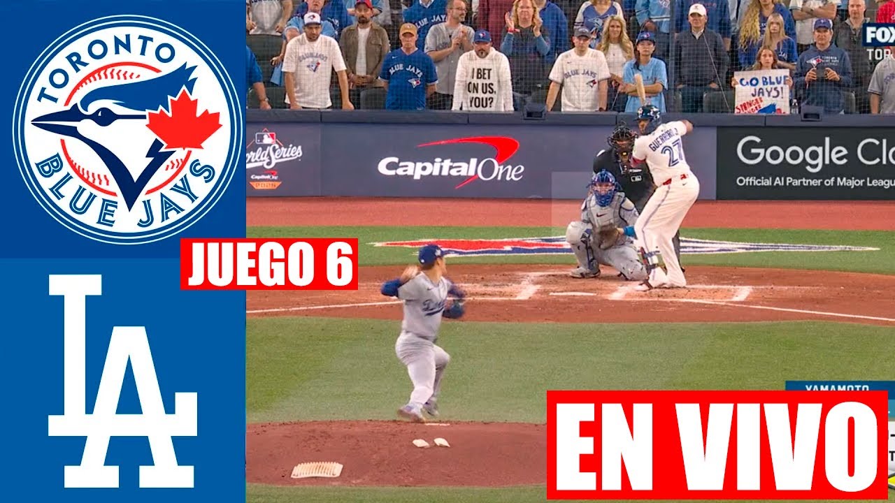 ¡No te pierdas el Juego 6 de la Serie Mundial! Blue Jays vs. Dodgers en vivo ⚾