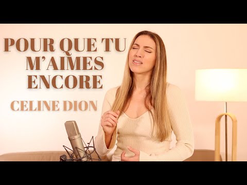POUR QUE TU M'AIMES ENCORE - CELINE DION ( SARA'H COVER )