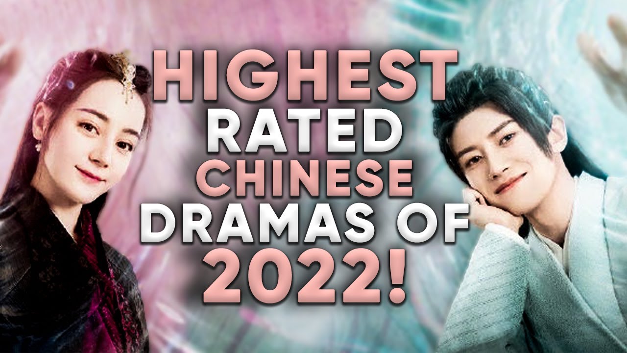 Top 10 Chinese Dramas of 2022 So Far 🎬