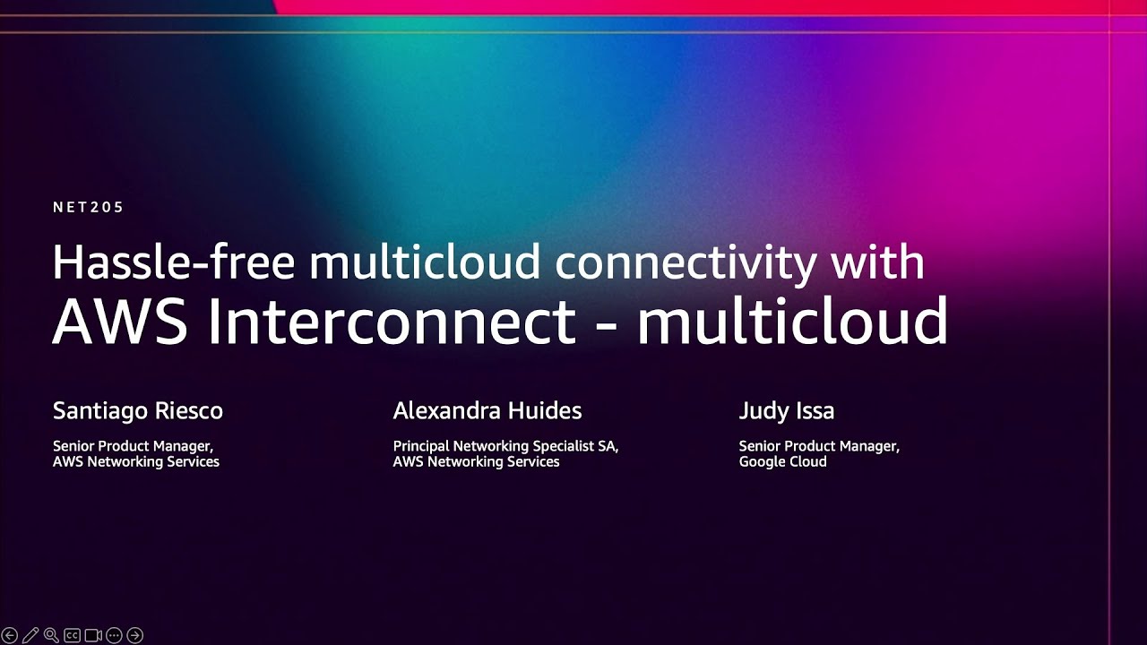 AWS re:Invent 2025: Simplify Multicloud Connectivity 🌐