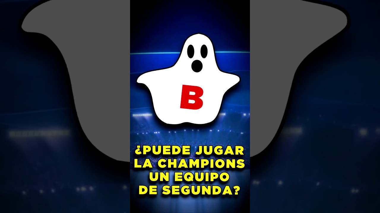 ¿Puede un equipo de Segunda División jugar en Champions? ⚽