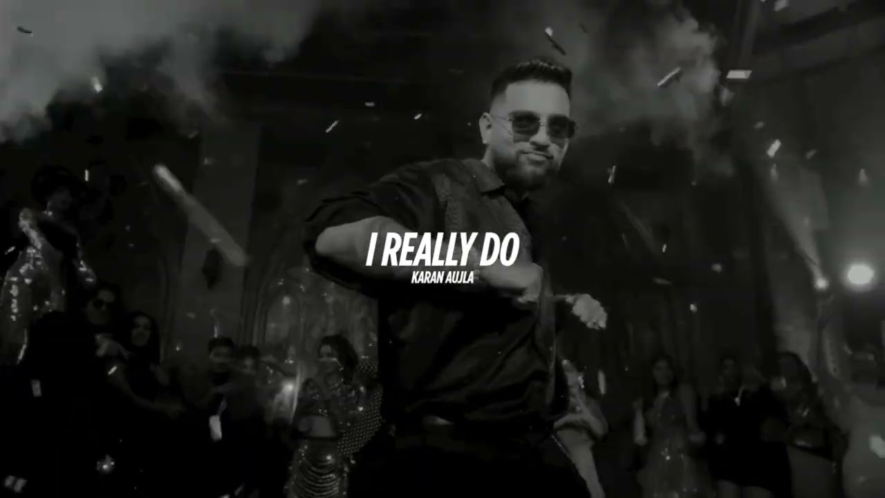 Karan Aujla - I Really Do (Slowed Reverb) | Chill Punjabi Vibes 🎶