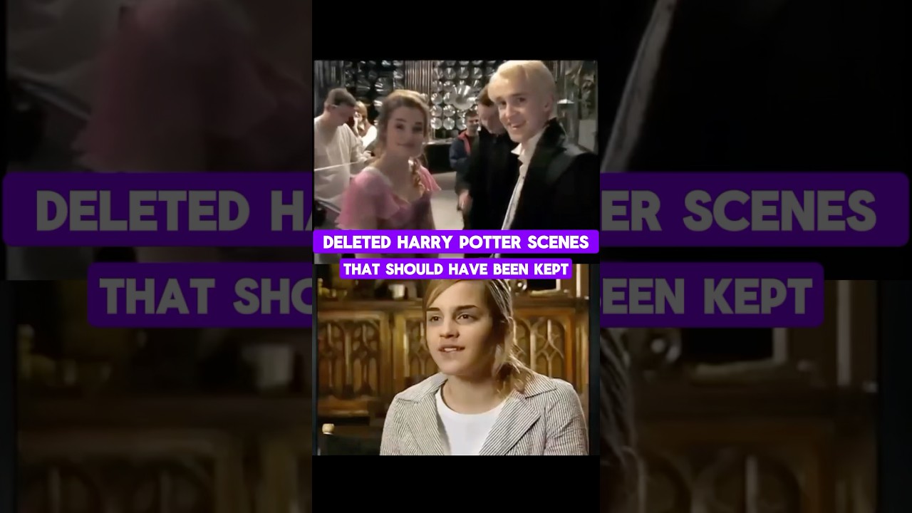 Harry Potter Deleted Scenes Fans Wish Stayed in the Movies ✨