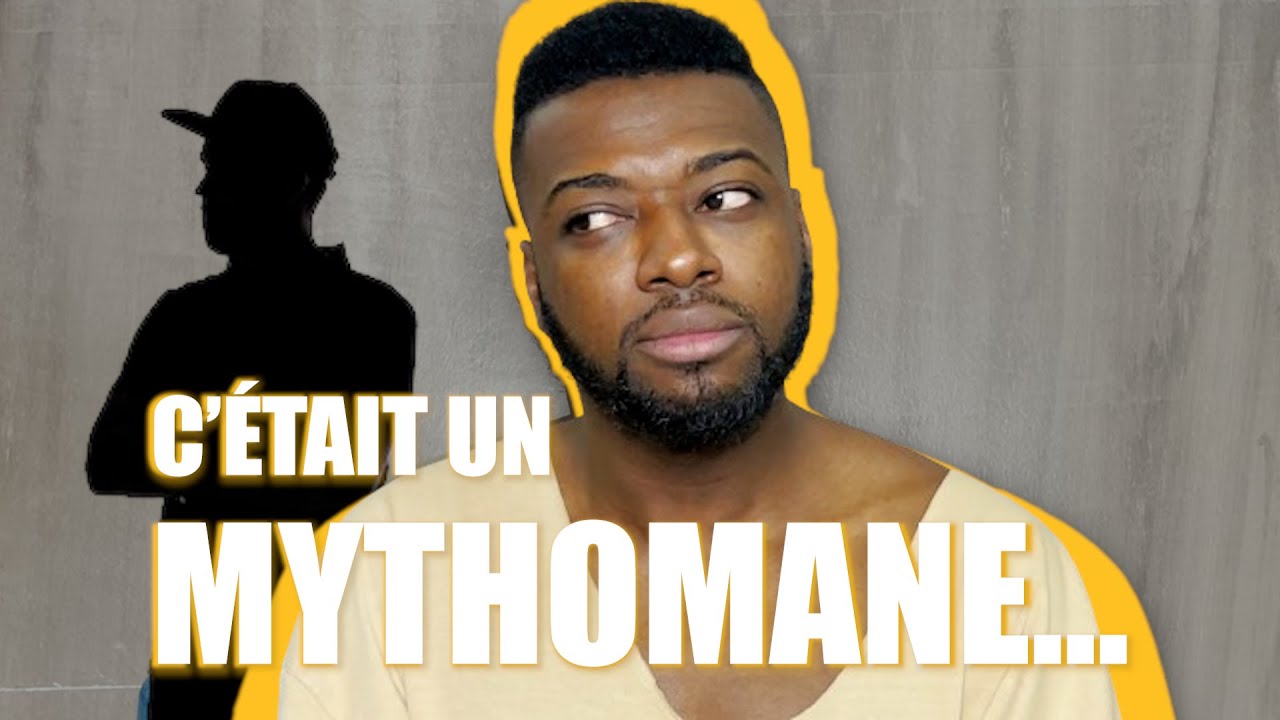 C'était un mythomane