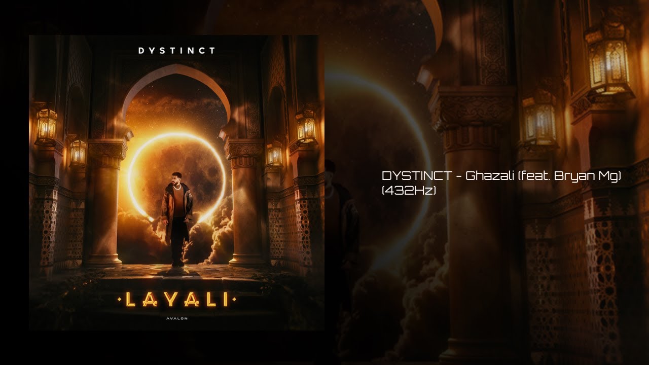 DYSTINCT - Ghazali ft. Bryan Mg (432Hz) 🎶