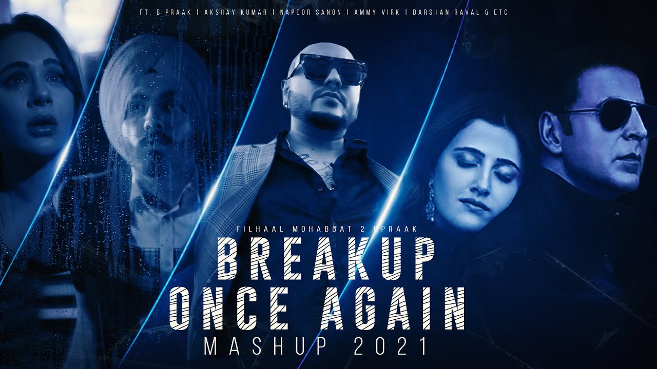 Breakup Once Again Mashup 2021 🎶