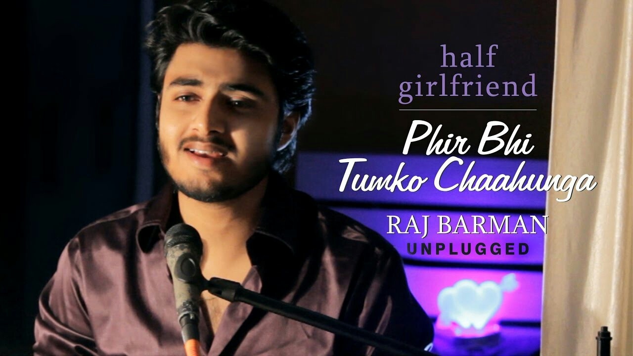 Phir Bhi Tumko Chahunga by Raj Barman | Unplugged Cover | Half Girlfriend | Arijit Singh