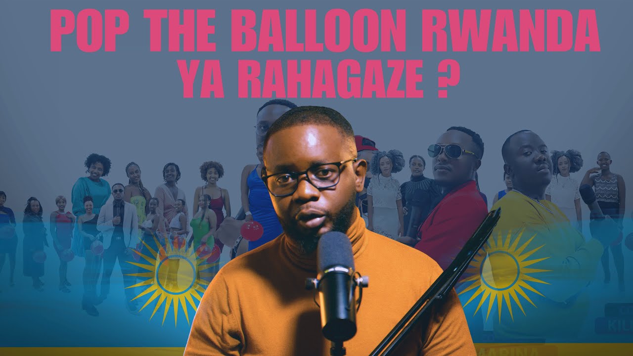 POP THE BALLOON RWANDA: Nyirayo Julien Bmjizzo Discusses His Journey & Future Projects 🎈