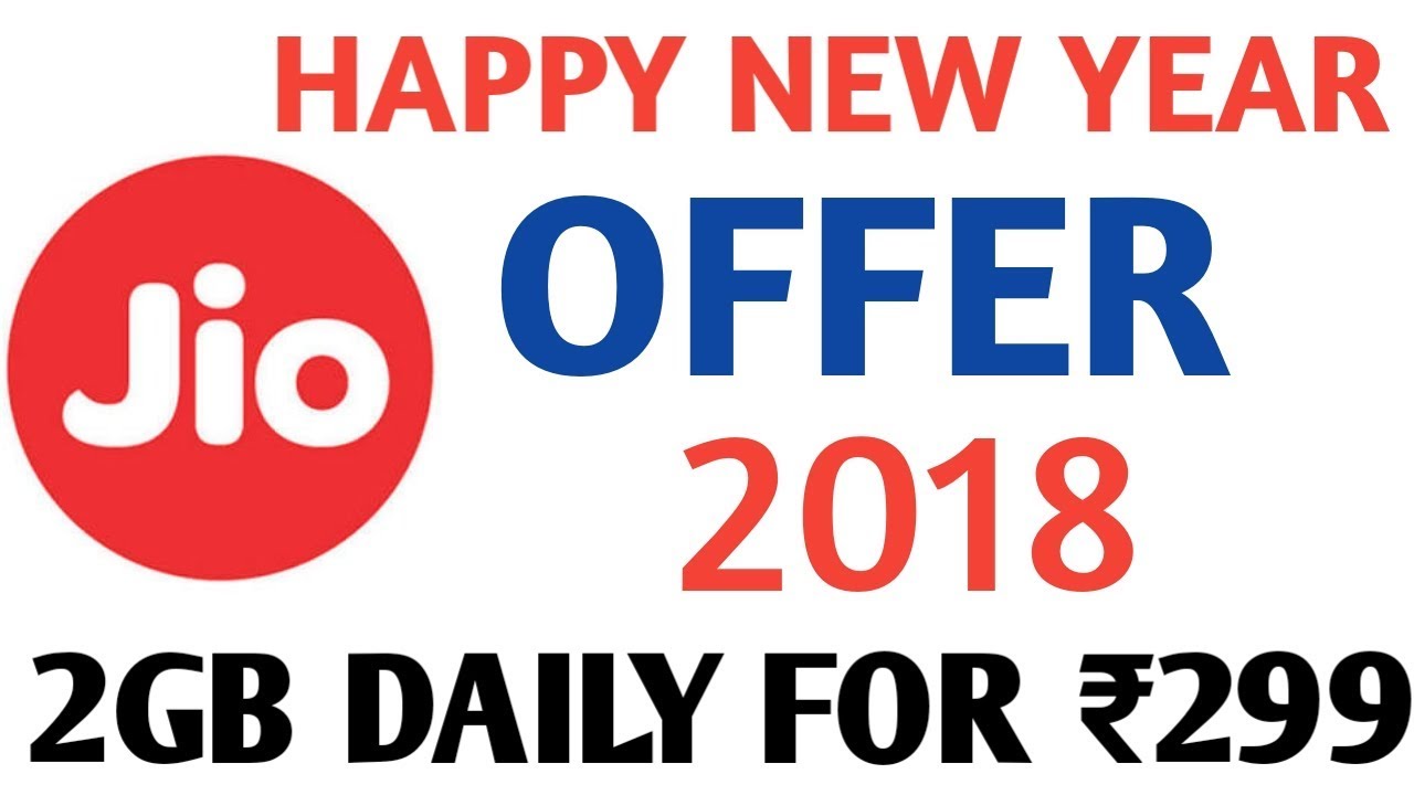 Jio Happy New Year Offer 2018 | ₹199 & ₹299 Latest Offers!! [Hindi-हिंदी]
