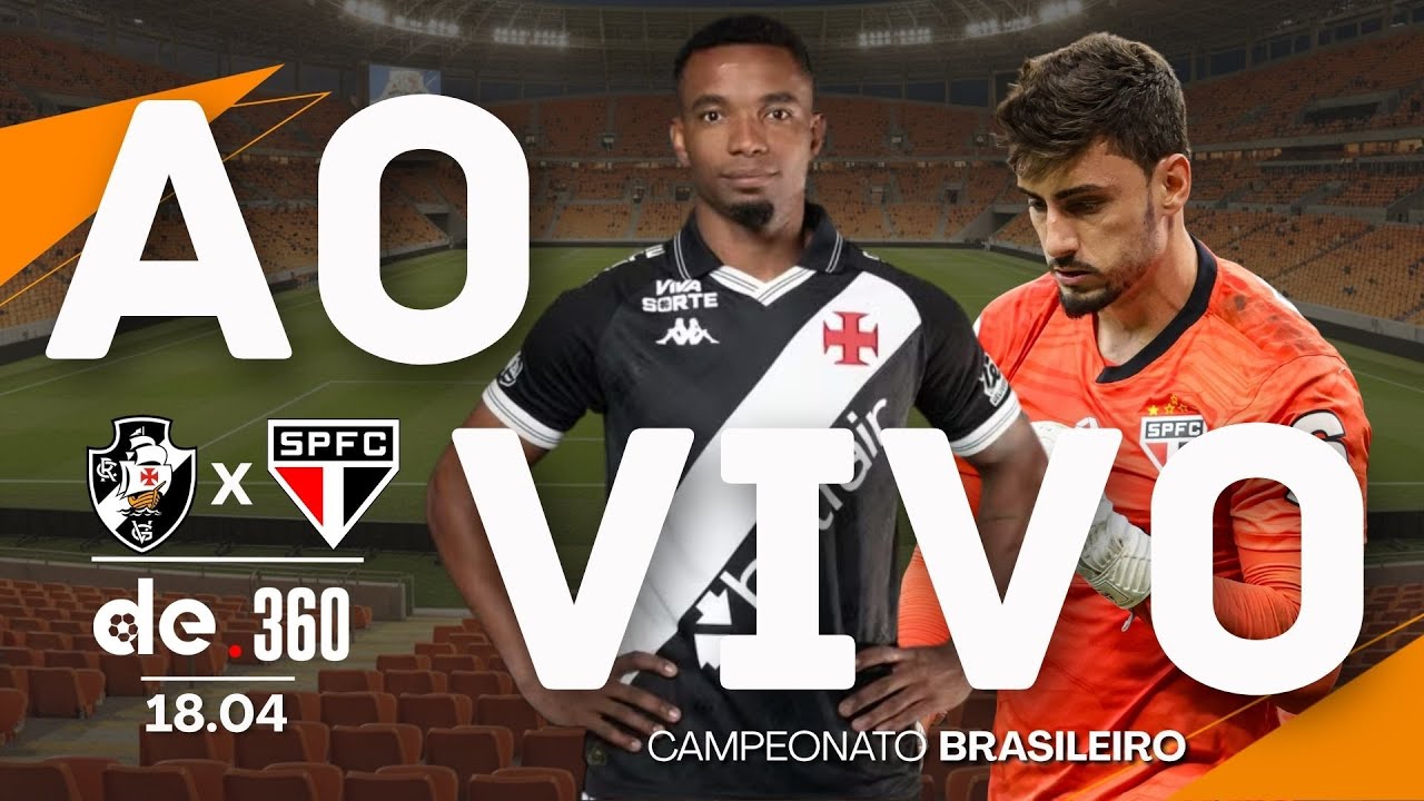 VASCO X SÃO PAULO - BRASILEIRÃO 2026: ASSISTA EM TEMPO REAL COM NARRAÇÃO AO VIVO