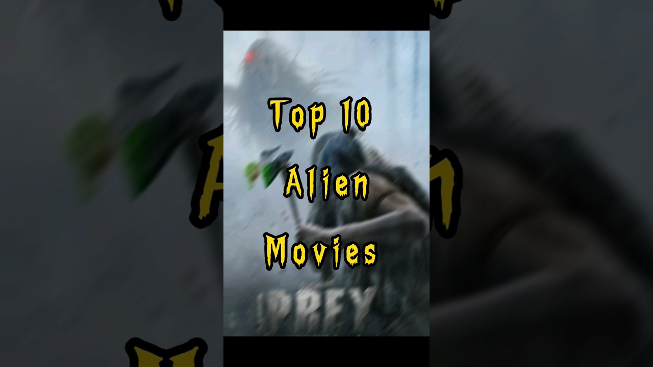 Top 10 Alien Movies #shorts #youtubeshorts #top10