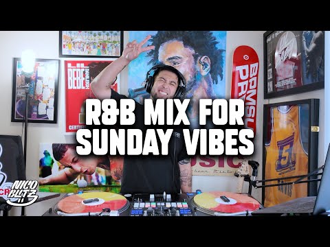 R&B MIX FOR SUNDAY VIBES | Nico Blitz