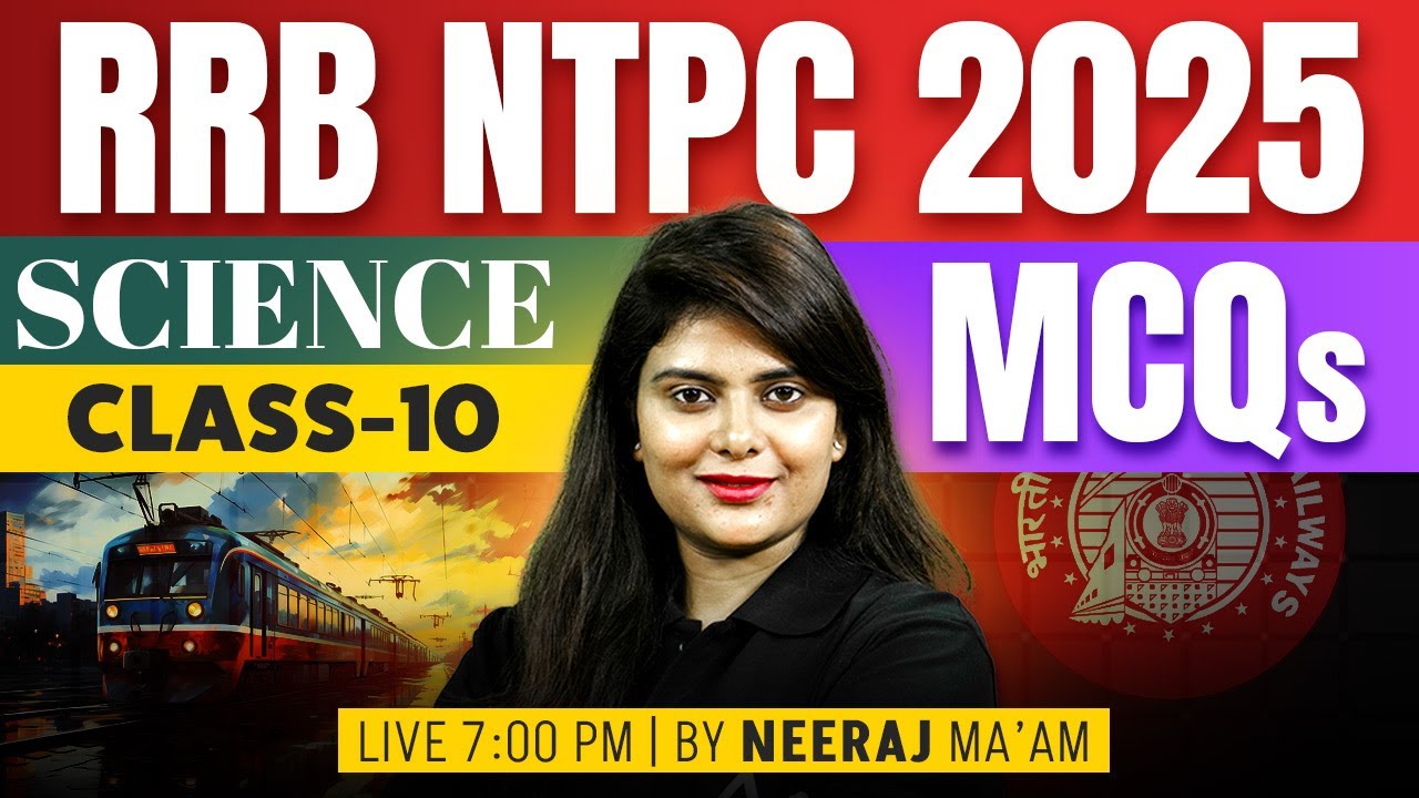 RRB NTPC Science Practice Set 2025 | MCQs by Neeraj Mam