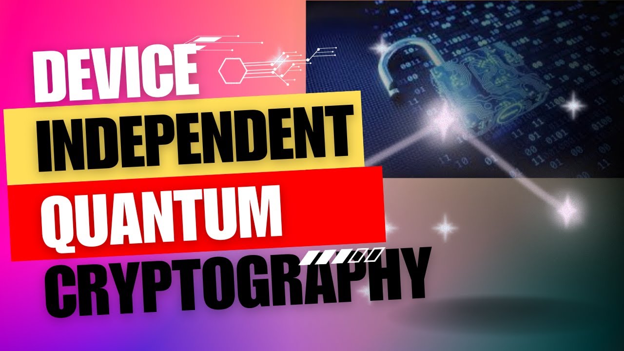 Device-Independent Quantum Cryptography: Secure Your Data with Cutting-Edge Technology 🔐
