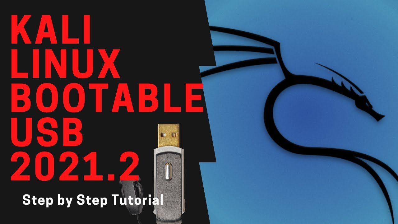 Create a Persistent Kali Linux 2021.2 Bootable USB in Easy Steps 🚀